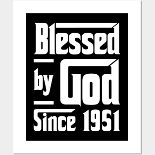 Blessed By God Since 1951 Posters and Art